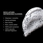 Rich Lather. Refreshing Cleanse.